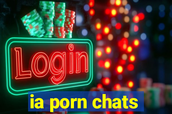 ia porn chats